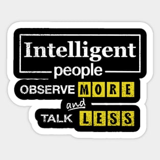 Intelligent People Observe More And Talk Less Sticker